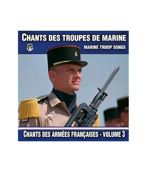 Chants des Troupes de Marine - Chants des Armées Françaises - volume 3