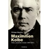 Maximilien Kolbe - Prêtre, journaliste et martyr, 1894 - 1941