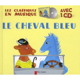 Le cheval bleu Avec un CD audio