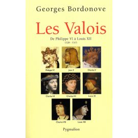 Les Valois De Philippe VI à Louis XII (1328 - 1515)