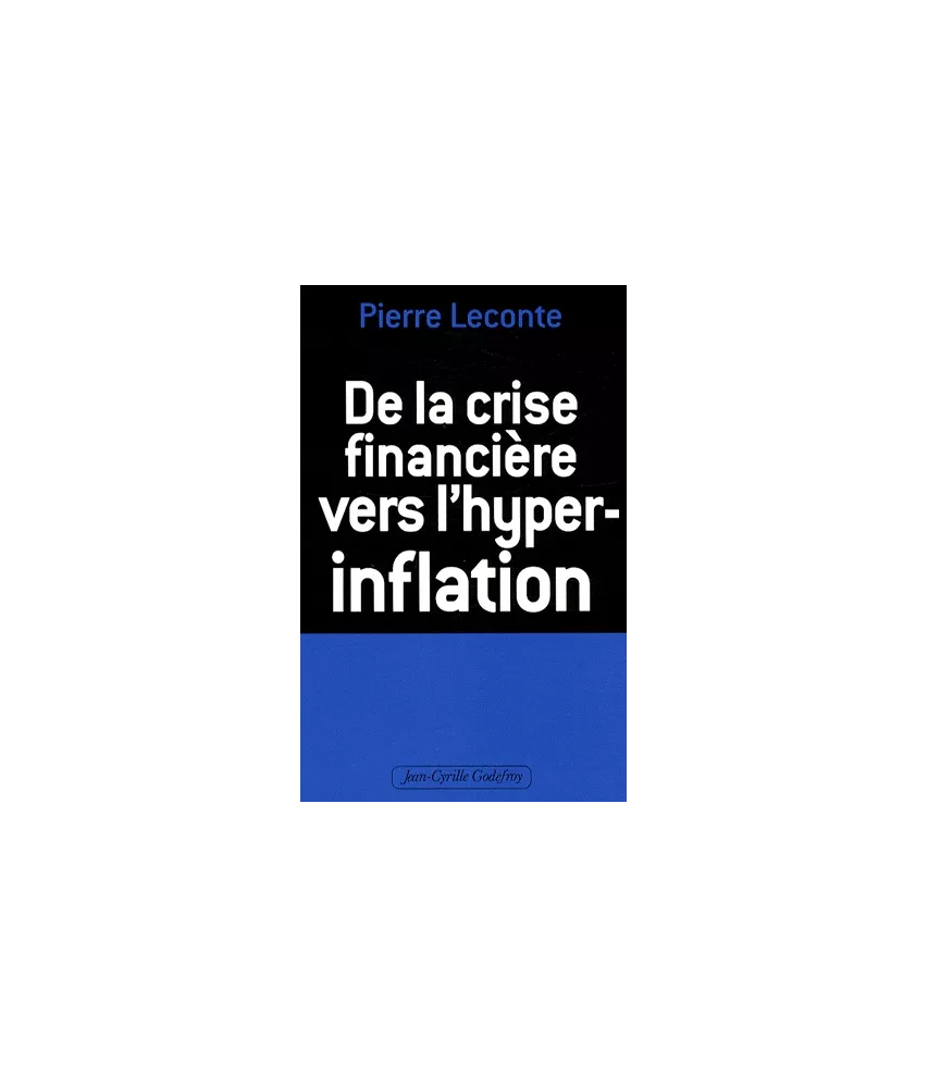De la crise financière vers l'hyper-inflation
