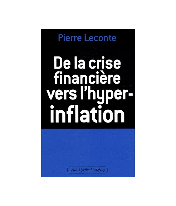 De la crise financière vers l'hyper-inflation