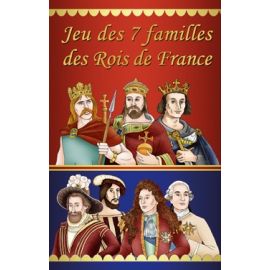 Jeu des 7 familles Les Rois de France