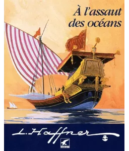 Léon Haffner : A l'assaut des océans | Livres en famille