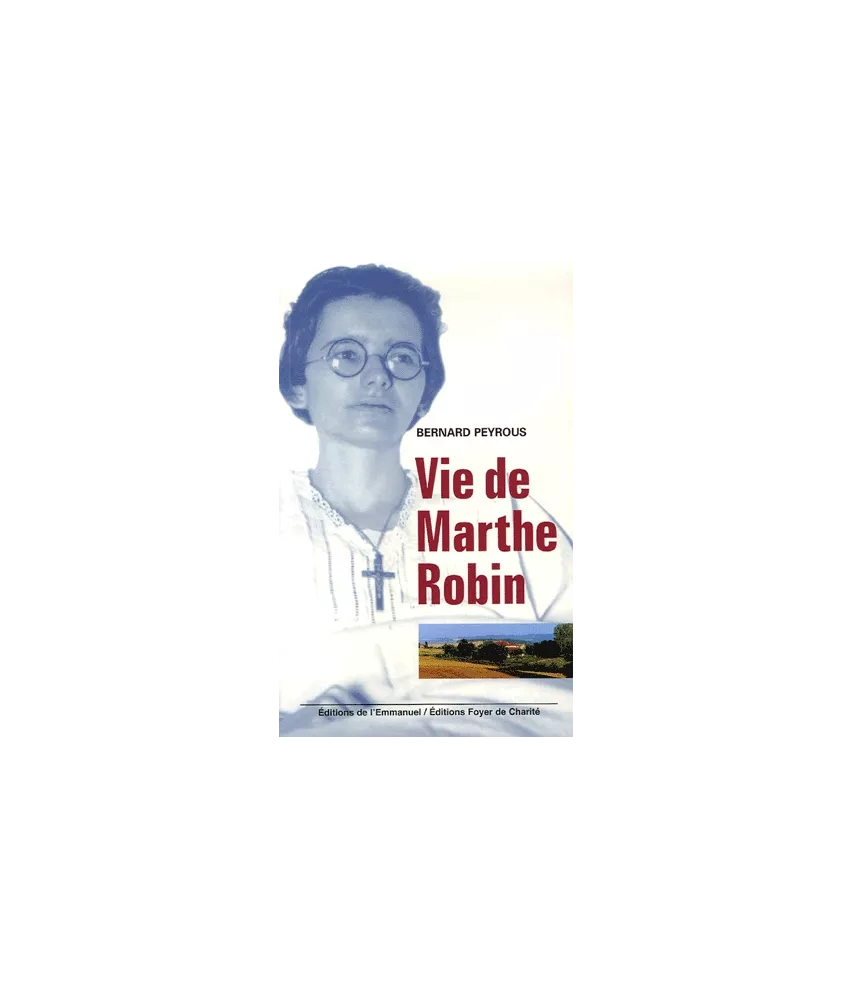 Vie de Marthe Robin