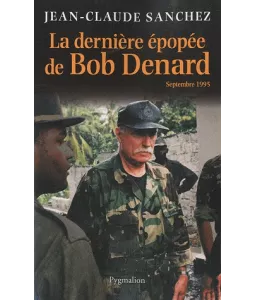 La dernière épopée de Bob Denard