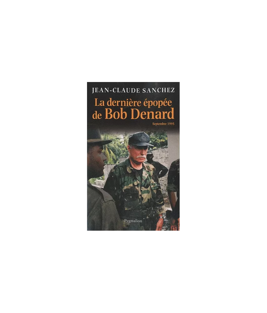 La dernière épopée de Bob Denard