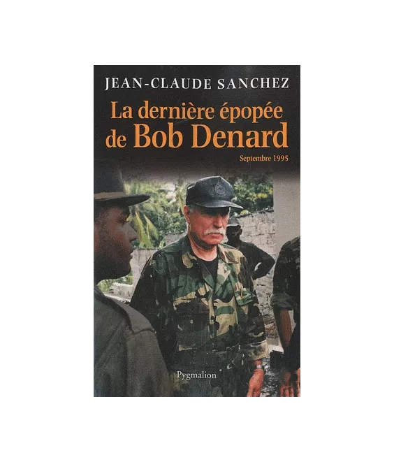 La dernière épopée de Bob Denard