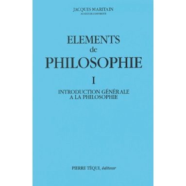 Eléments de philosophie - Tome 1