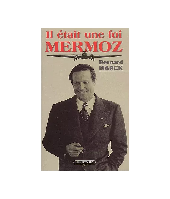 Il était une foi Mermoz