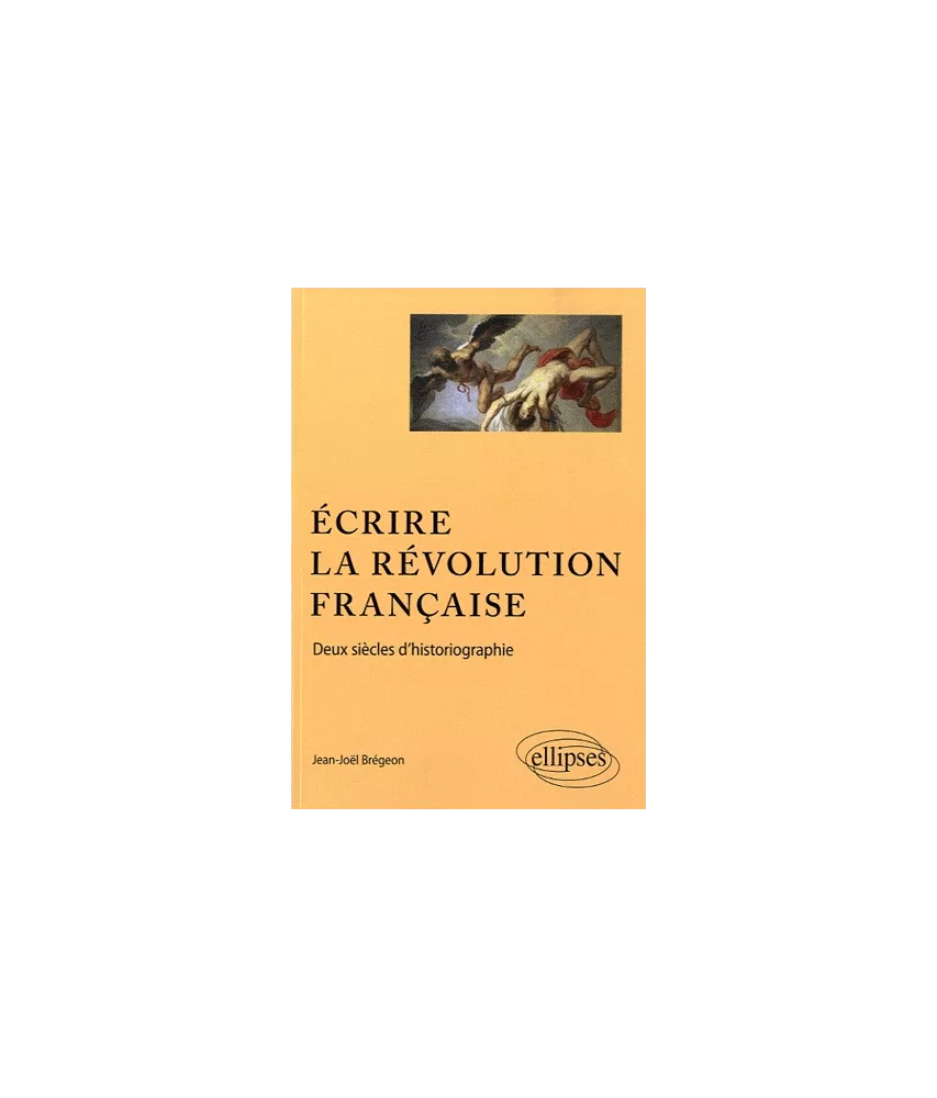 Ecrire la Révolution française