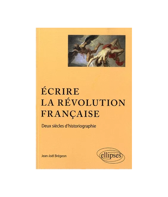 Ecrire la Révolution française