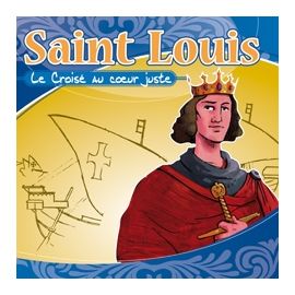 Saint Louis - Le croisé au coeur juste