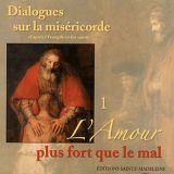 Dialogues sur la miséricorde d'après l'Evangile et les saints