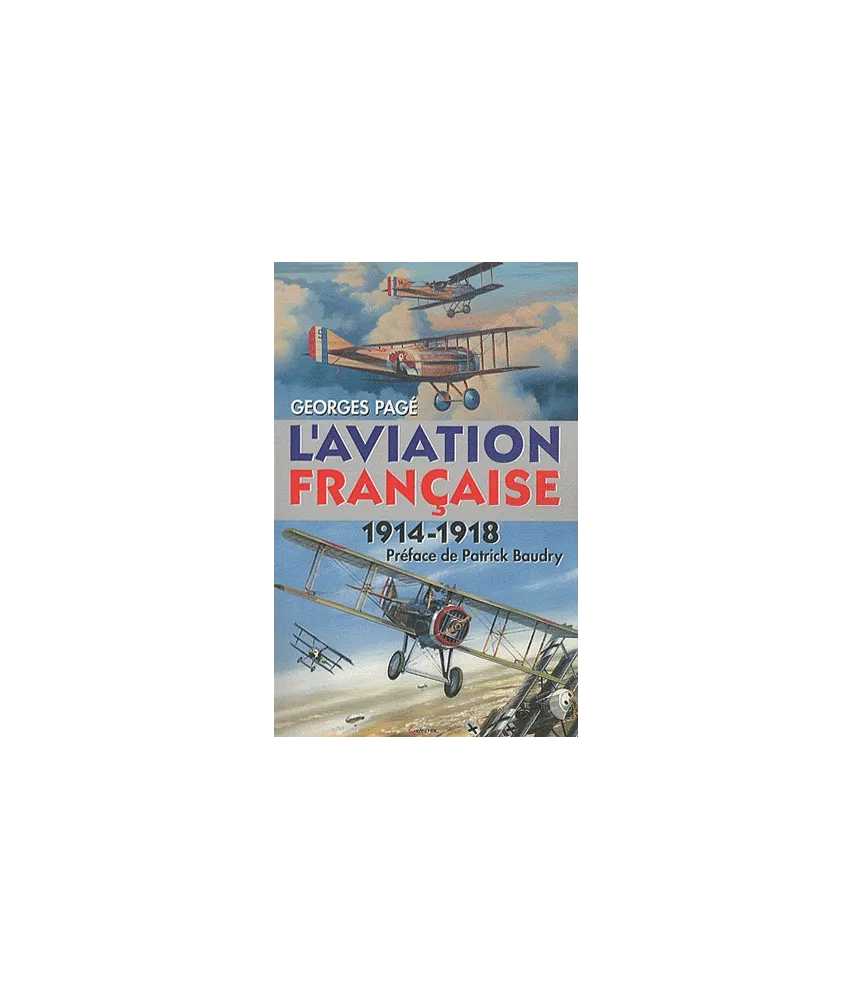 L'aviation française - 1914-1918