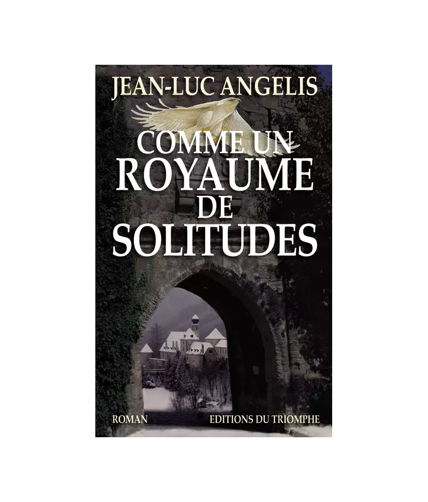 Comme un royaume de solitudes...