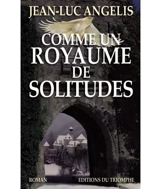 Comme un royaume de solitudes...