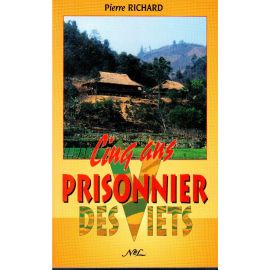 Cinq ans prisonnier des Viets