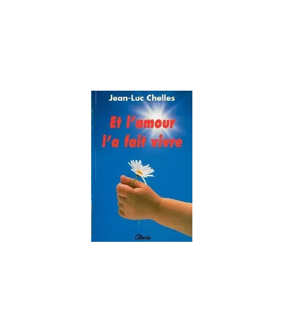 Et l'amour l'a fait vivre
