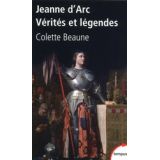 Jeanne d'Arc - Vérités et légendes