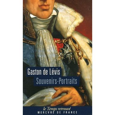 Souvenirs - Portraits du Duc de Lévis
