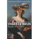 Louise Elisabeth Vigée Le Brun - Histoire d'un regard