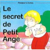 Le secret de Petit Ange - La discrétion