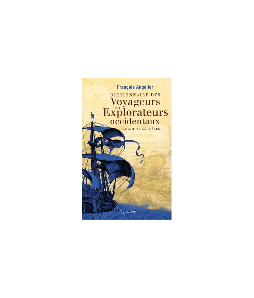 Dictionnaire des voyageurs et explorateurs occidentaux