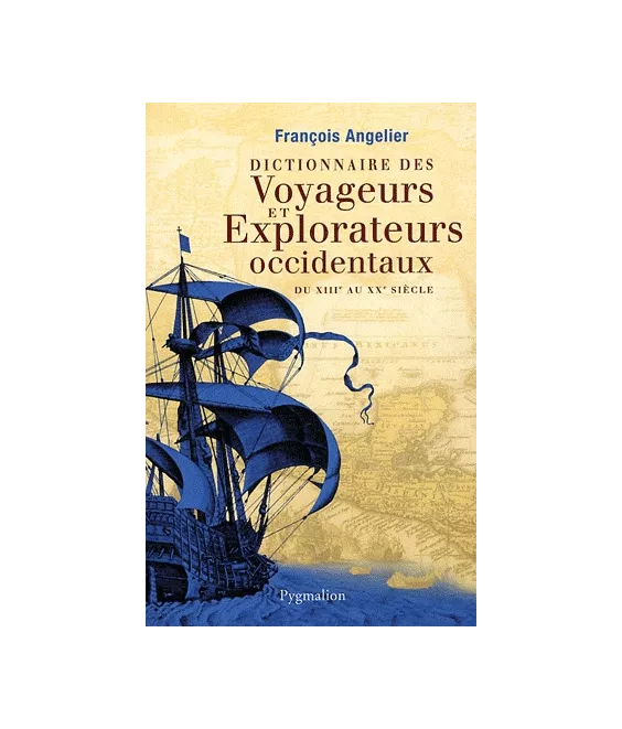Dictionnaire des voyageurs et explorateurs occidentaux