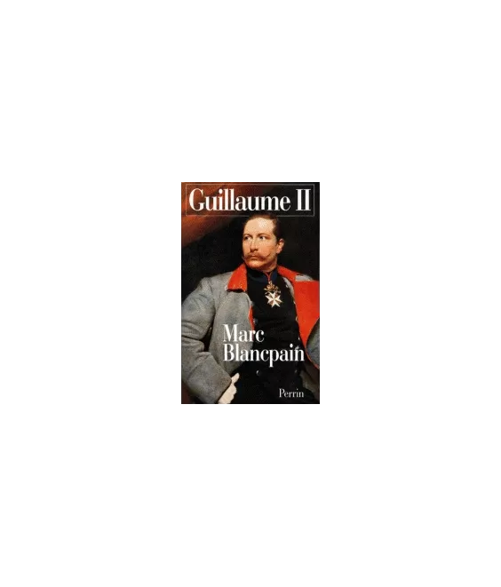 Guillaume II - 1859-1941