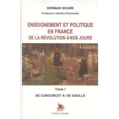 Enseignement politique en France de la Révolution à nos jours - Tome 1