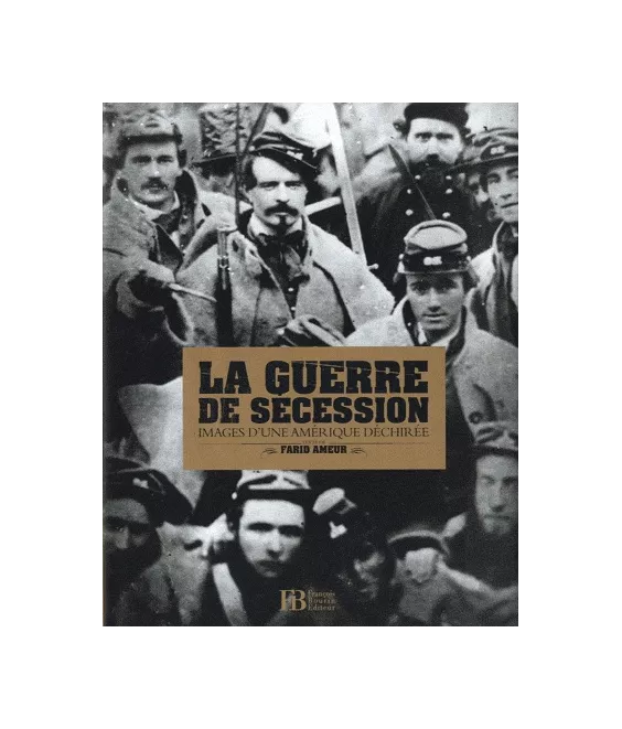 La Guerre de Sécession