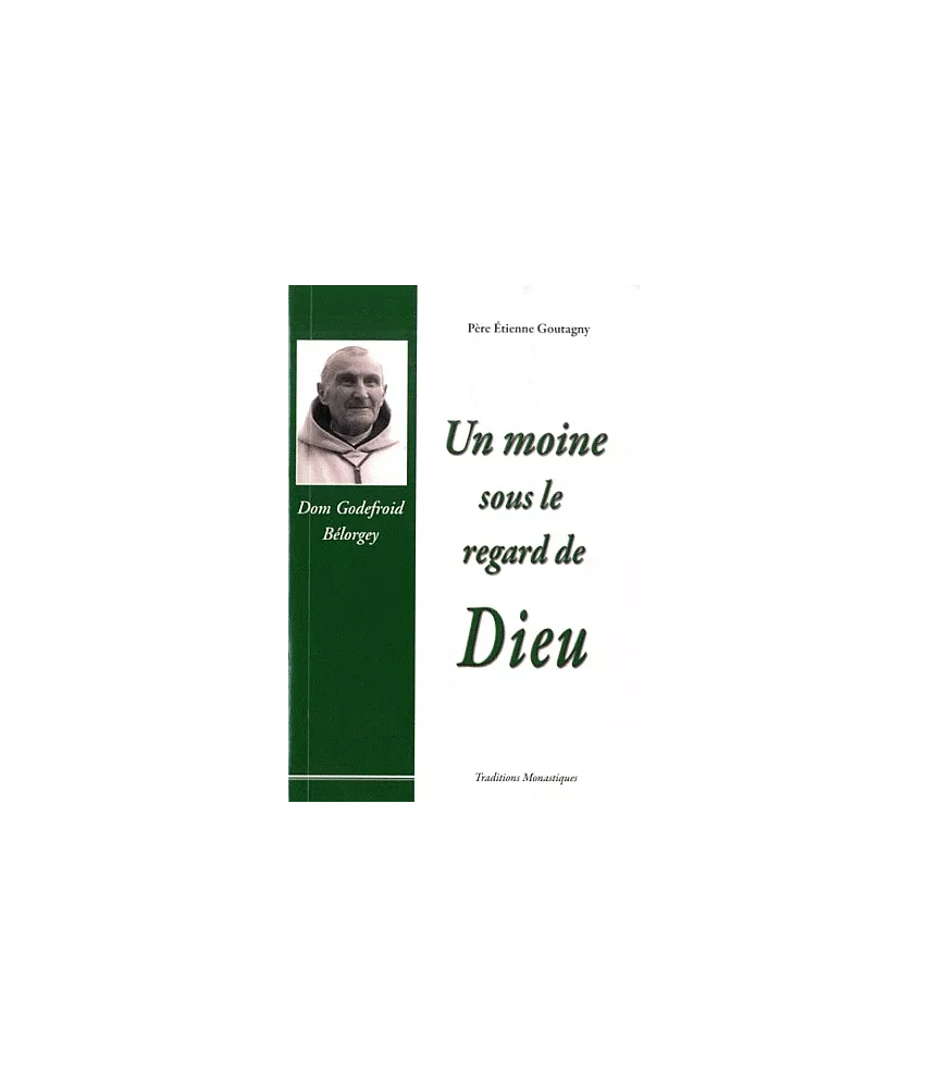 Un moine sous le regard de Dieu