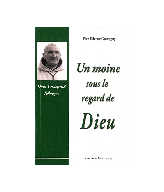 Un moine sous le regard de Dieu