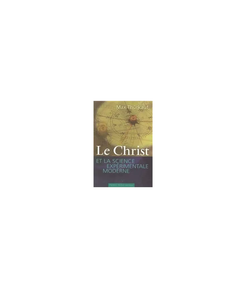 Le Christ et la science  expérimentale moderne