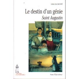 Le destin d'un génie - Saint Augustin