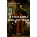 La fortune disparue du roi Louis-Philippe (1640-2008)