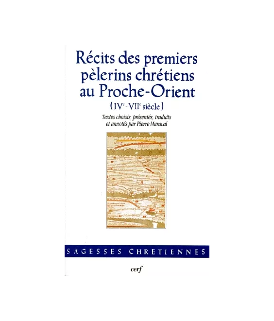 Récits des premiers pèlerins chrétiens au Proche-Orient