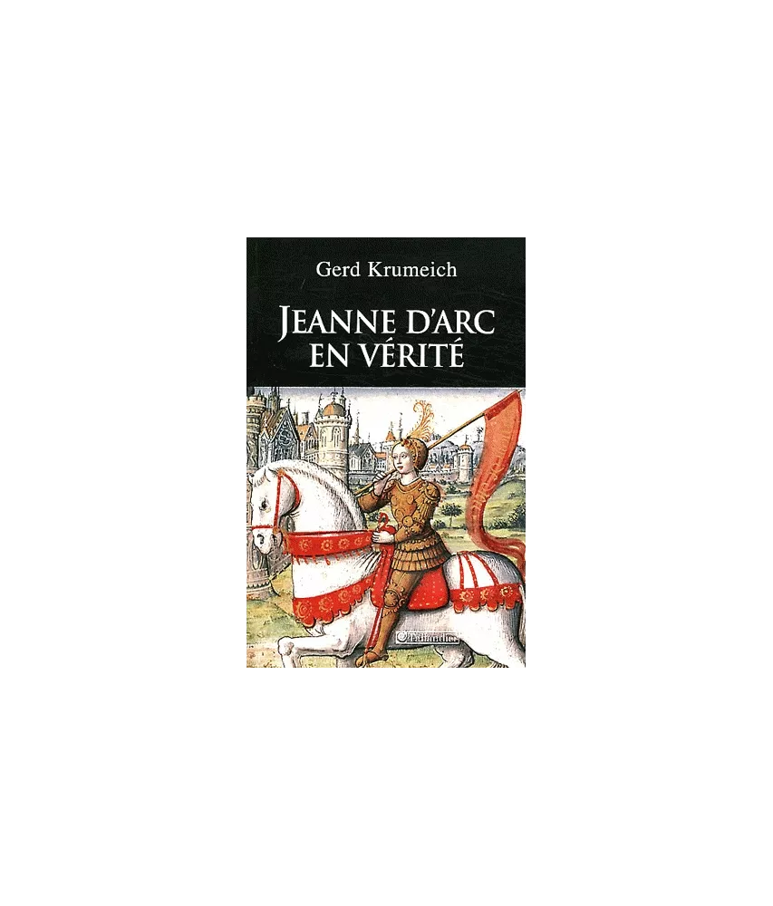 Jeanne d'Arc en vérité