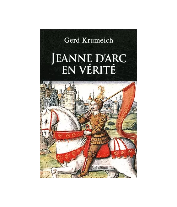 Jeanne d'Arc en vérité