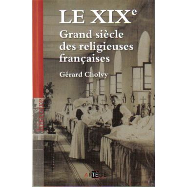 Le XIXe, Grand siècle des religieuses françaises
