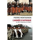 L'armée d'Afrique - De 1830 à l'indépendance de l'Algérie