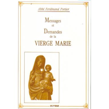 Messages et demandes de la Vierge Marie
