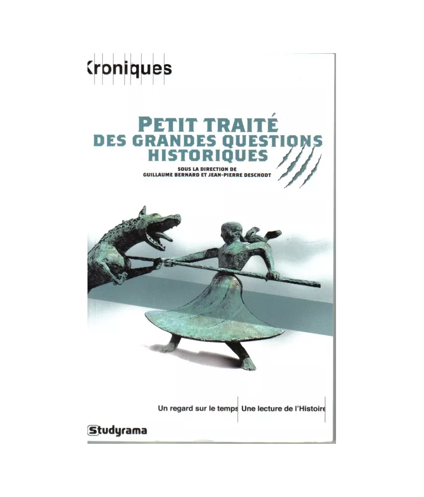 Petit traité des grandes questions historiques