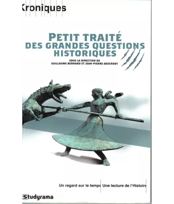 Petit traité des grandes questions historiques