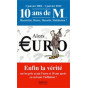 Alors Euro ? - Enfin la vérité sur les prix avant l'euro et 10 ans après en suivant l'inflation !