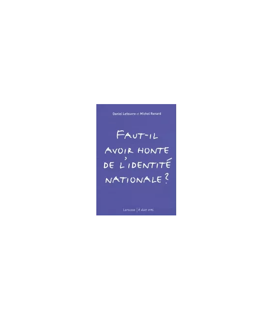 Faut-il avoir honte de l'identité nationale ?