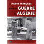 La Marine française dans la guerre d'Algérie
