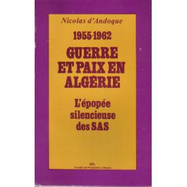 1955-1962 Guerre et paix en Algérie