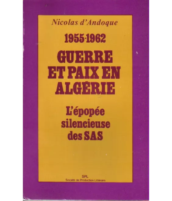 1955-1962 Guerre et paix en Algérie